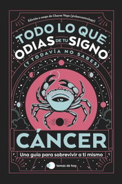 TEMAS HOY, CANCER: TODO LO QUE ODIAS DE TU SIGNO Y TODAVIA NO SABES