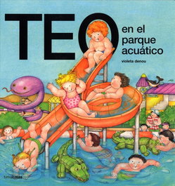 TIMUN MAS, Teo en el parque acuatico, Violeta Denou - TIMUN MAS