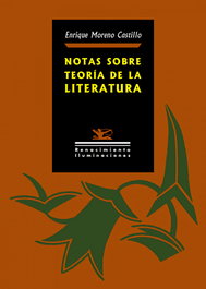 Notas sobre teoría de la literatura, Enrique Moreno Castillo - RENACIMIENTO EDITORIAL