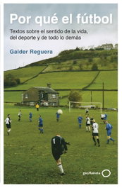 Por qué el fútbol, Galder Reguera - GEOPLANETA