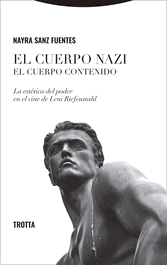 El cuerpo nazi. El cuerpo contenido, Nayra Sanz Fuentes - TROTTA EDITORIAL