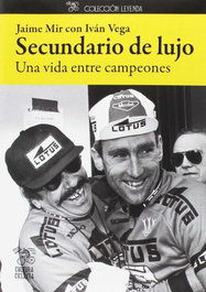 CULTURA CICLISTA, Secundario de Lujo: Una vida entre campeones - Leyenda