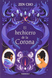 DUERMEVELA, El hechicero de la Corona, Zen Cho - DUERMEVELA