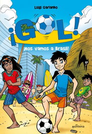 MONTENA, Gol 2. ¡Nos vamos a Brasil!, Luigi Garlando - MONTENA