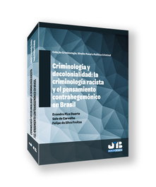 Criminologia y decolonialidad: criminologia racista y pensa, Evando Piza/Salo Carvalho - BOSCH TEXT