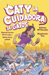 Caty la cuidadora de gatos, Stephanie Yue - MAEVA EDICIONES