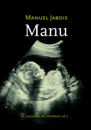 Manu, Manuel Jabois Sueiro - PEPITAS DE CALABAZA