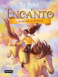 DESTINO INFANTIL, El enigma del fuego - Tea Stilton