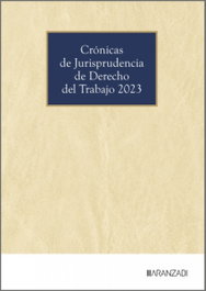 Crónicas de Jurisprudencia de Derecho del Trabajo 2023, ARANZADI LA LEY - ARANZADI