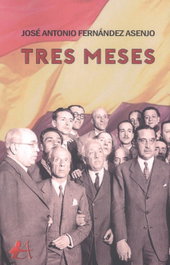 TRES MESES, José Antonio Fernández Asenjo - EDITORIAL ADARVE
