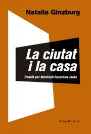 La ciutat i la casa, Natalia Ginzburg - CLUB EDITOR