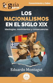 GuíaBurros: Los nacionalismos en el siglo XIX, Eduardo Montagut - EDITATUM