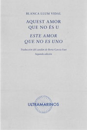 ULTRAMARINOS EDITORIAL, Aquest amor que no ès u - Este amor que no es uno, Blanca Llum Vidal - ULTRAMARINOS EDITORIAL