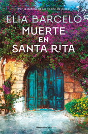 Muerte en Santa Rita, Elia Barceló - ROCA EDITORIAL