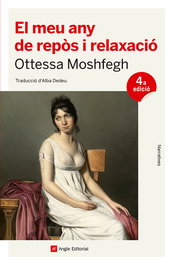 EL MEU ANY DE REPÒS I RELAXACIÓ, Ottessa Moshfegh - ANGLE
