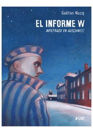 Yermo Ediciones Y Publicaciones, S.L. EL INFORME W. INFILTRADO EN AUSCHWITZ Historia Completa