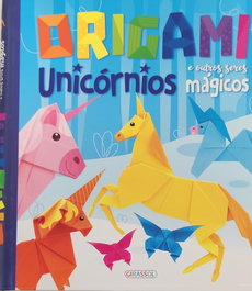 GIRASSOL EDIÇOES Origami unicornios e outros seres mágicos, AA.VV. - GIRASSOL EDIÇOES
