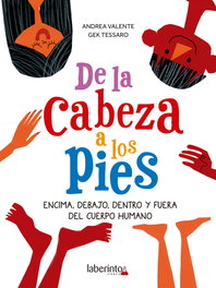 DE LA CABEZA A LOS PIES, Andres Valente; Gek Tessaro - LABERINTO