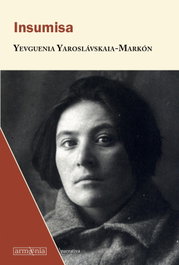 Insumisa, Yevguenia Yaroslavskaia-Markon - ARMAENIA