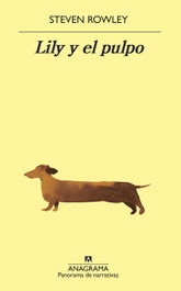 Lily y el pulpo, Steven Rowley - Anagrama