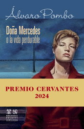 Doña Mercedes o la vida perdurable, Álvaro Pombo y García de los Ríos - FONDO CULTURA ECONOMICA (FCE)