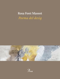 Poema del desig, Rosa Font Massot - PROA EDICIONS