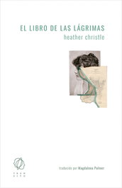 El libro de las lágrimas, Heather Christle - EDITORIAL TRANSITO