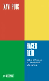 Hacer reír (Serie ENDEBATE), Xavi Puig - DEBATE
