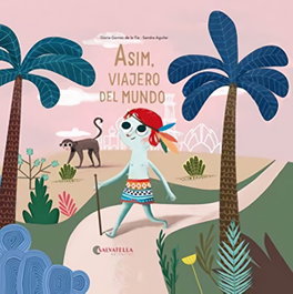 ASIM, VIAJERO DEL MUNDO, Glòria Gómez de la Tia; Sandra Aguilar - SALVATELLA