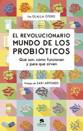 ALIENTA, El revolucionario mundo de los probióticos, Olalla Otero - ALIENTA