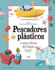 Pescadores de plásticos y otros oficios del futuro, Daniela Celli, Giulia Lombardo - ALGAR EDITORIAL