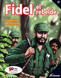 Fidel el rebelde, Colectivo de autores - CITMATEL (IBD)