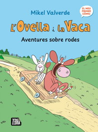ANIMALLIBRES, S.L. L'ovella i la vaca. Aventures sobre rodes