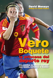 Vero Boquete, La Princesa del Deporte Rey, David Menayo - CYDONIA EDICIONES, S.L.