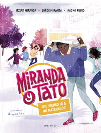 ¡No pienso ir a un matasanos!, Itziar Miranda - EDELVIVES