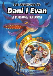 Les aventures de Dani i Evan 6. El pliosaure fantasma