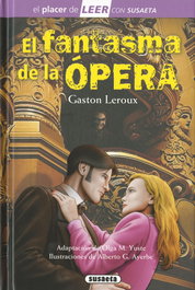 SUSAETA EDICIONES, El fantasma de la Ópera, Gaston Leroux (Adapt. Olga M. Yuste)