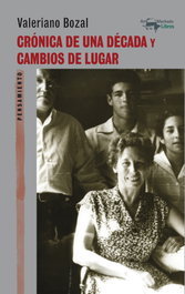 Crónica de una década y Cambios de lugar, Valeriano Bozal - ANTONIO MACHADO EDITORIAL