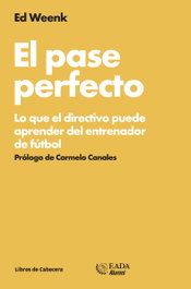 El pase perfecto, Ed Weenk - LIBROS DE CABECERA