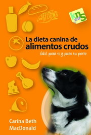 La dieta canina de alimentos crudos, Carina Beth Macdonald