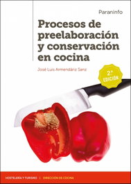 PARANINFO, Procesos de preelaboración y conservación en cocina 2.ª edición 2020 - ARMENDÁRIZ SANZ, JOSÉ LUIS