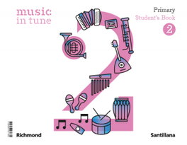 SANTILLANA, MUSIC IN TUNE 2ºPRIMARY 2023