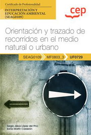 CEP EDITORIAL, Manual. Orientación y trazado de recorridos en el medio natural o urbano (UF0729) - CEP EDITORIAL