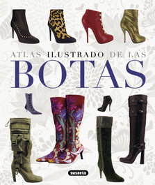 Atlas ilustrado de las botas, Quinn Bradley - SUSAETA EDICIONES