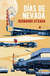 Días de Nevada, Bernardo Atxaga - DEBOLSILLO