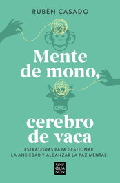 Ediciones B, Mente de mono, cerebro de vaca, Ruben Casado - Ediciones B