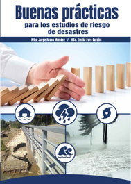 Buenas Prácticas para los Estudios de Riesgo de Desastres, MSC. Jorge Arcos, MSC. Emilia Fors - CITMATEL (IBD)