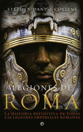 LA ESFERA DE LOS LIBROS, Legiones de Roma, Stephen Dando-Collins - LA ESFERA DE LOS LIBROS