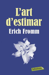 L'art d'estimar, Erich Fromm - LABUTXACA