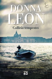 Colliràs tempestes, Donna Leon - EDICIONS 62
